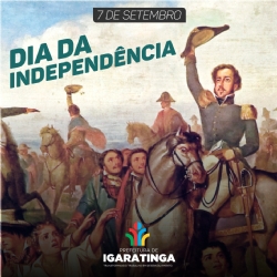 7 de setembro: Dia da Independência