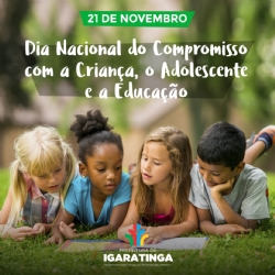 21/11: Dia Nacional do Compromisso com a Criança, o Adolescente e a Educação