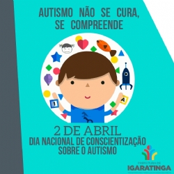 02/04: Dia Nacional de Conscientização sobre o Autismo