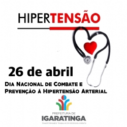 26/04: Dia Nacional de Combate e Prevenção à Hipertensão Arterial