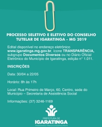 Processo Seletivo e Eletivo do Conselho Tutelar de Igaratinga - MG 2019