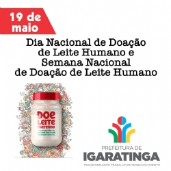 19/05: Dia Nacional de Doação de Leite Humano e Semana Nacional de Doação de Leite Humano