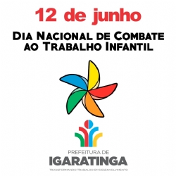 12/06: Dia Nacional de Combate ao Trabalho Infantil