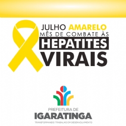 JULHO AMARELO: Mês de Combate às Hepatites Virais