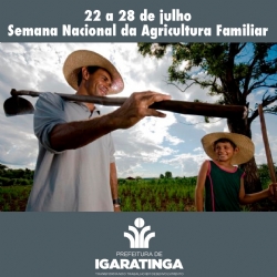 22 a 28 de julho: Semana Nacional da Agricultura Familiar