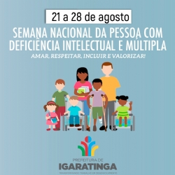 21 a 28 de agosto: Semana Nacional da Pessoa com Deficiência Intelectual e Múltipla