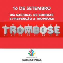 16/09: Dia Nacional de Combate e Prevenção à Trombose