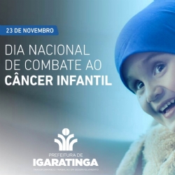 23/11: Dia Nacional de Combate ao Câncer Infantil