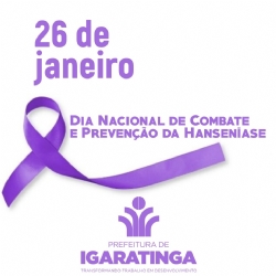 26/01: Dia Nacional de Combate e Prevenção da Hanseníase