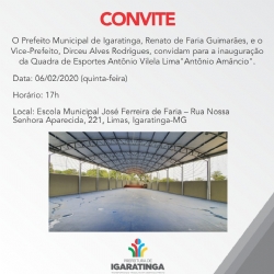 CONVITE: INAUGURAÇÃO DA QUADRA DE ESPORTES ANTÔNIO VILELA LIMA "ANTÔNIO AMÂNCIO"
