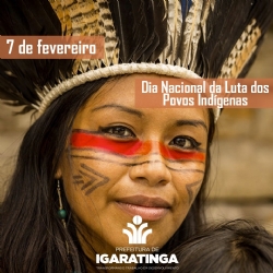 07/02: Dia Nacional da Luta dos Povos Indígenas