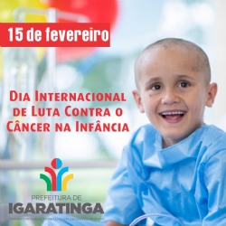 15/02: Dia Internacional de Luta Contra o Câncer na Infância