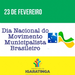 23/02: Dia Nacional do Movimento Municipalista Brasileiro