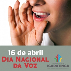 16/04: Dia Nacional da Voz