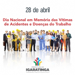 28/04: Dia Nacional em Memória das Vítimas de Acidentes e Doenças do Trabalho