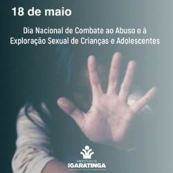 18/05: Dia Nacional de Combate ao Abuso e à Exploração Sexual de Crianças e Adolescentes