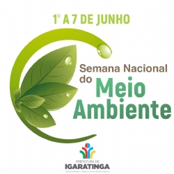 1º a 7 de junho: Semana Nacional do Meio Ambiente