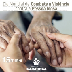 15/06: Dia Mundial de Combate à Violência contra a Pessoa Idosa