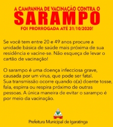A CAMPANHA DE VACINAÇÃO CONTRA O SARAMPO FOI PRORROGADA ATÉ 31/10/2020!
