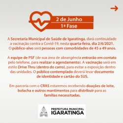 A Secretaria Municipal de Saúde de Igaratinga, dará continuidade a vacinação contra a Covid-19 nesta quarta-feira (02/06).
