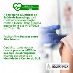 A Secretaria Municipal de Saúde de Igaratinga, dará continuidade a vacinação contra a Covid-19 nesta quarta-feira (14/07).