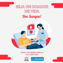 A Prefeitura Municipal juntamente com o CRAS, em parceria com a Secretaria de Saúde, faz nova campanha de doação de sangue, que beneficiará cidadãos do Município de Igaratinga.