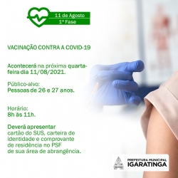 A Secretaria Municipal de Saúde de Igaratinga, dará continuidade a vacinação contra a Covid-19 nesta quarta-feira (11/08).