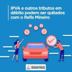 IPVA e outros tributos em débito podem ser quitados com Refis Mineiro.