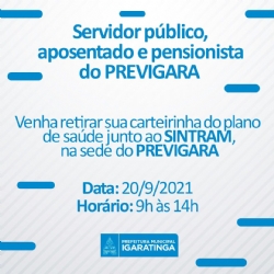 Servidor público, aposentado e pensionista do PREVIGARA, poderá retirar sua carteirinha do plano de saúde junto ao SINTRAM, nesta próxima segunda-feira (20/9).