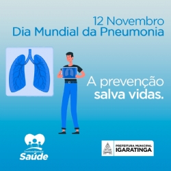 12 de Novembro - Dia Mundial da Pneumonia.
