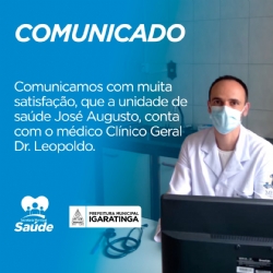 PSF José Augusto Guimarães conta com novo médico clínico geral, Dr. Leopoldo.