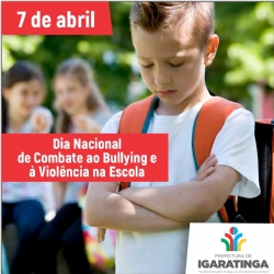 07/04: Dia Nacional de Combate ao Bullying e à Violência na Escola