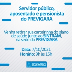 Servidor público, aposentado e pensionista do PREVIGARA, poderá retirar sua carteirinha do plano de saúde junto ao SINTRAM, nesta próxima quinta-feira (7/10).