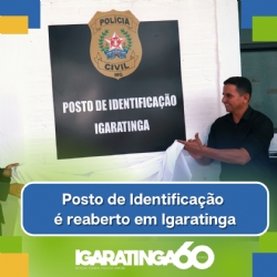 Posto de Identificação é reaberto em Igaratinga