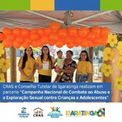 Campanha Nacional de Combate ao Abuso e à Exploração Sexual contra Crianças e Adolescentes. Parceria entre o Conselho Tutelar e CRAS.